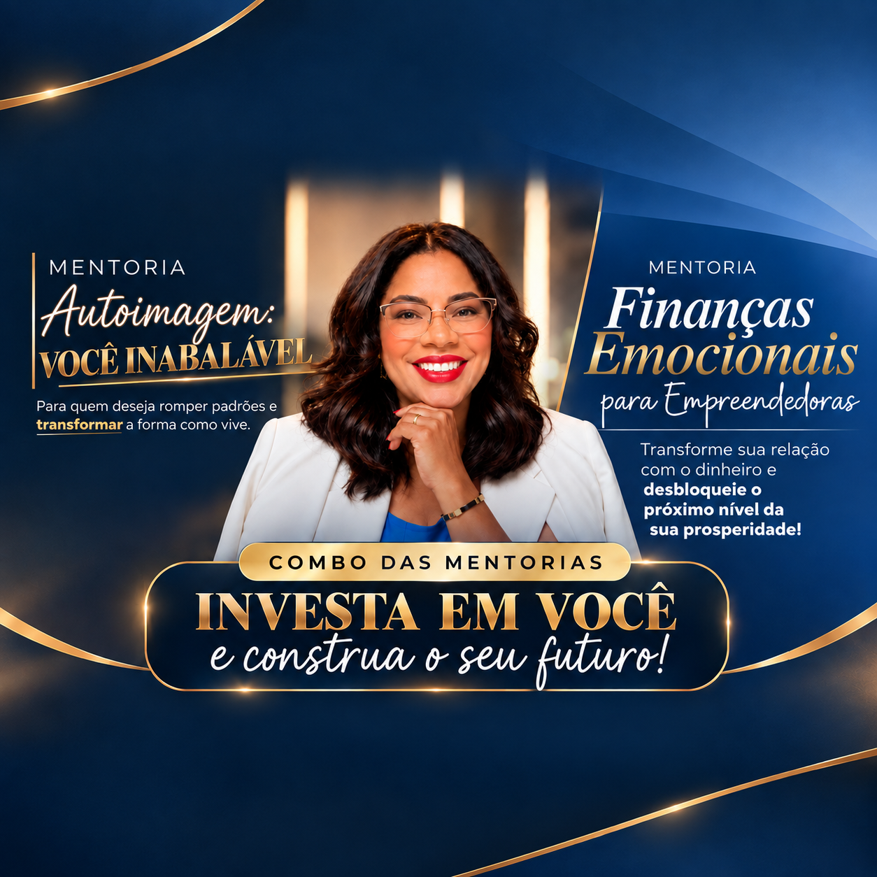 Combo das mentorias — Autoimagem: Você Inabalável e Finanças Emocionais para Empreendedoras